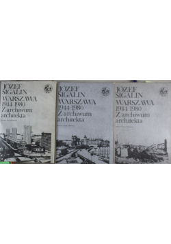 Warszawa 1944 - 1980 Z archiwum architekta Tom 1 do 3