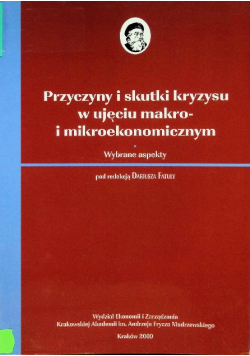 Przyczyny i skutki kryzysu w ujęciu makro i mikroekonomicznym