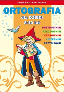 Ortografia dla dzieci 8-10 lat