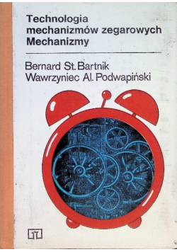 Technologia mechanizmów zegarowych Mechanizmy