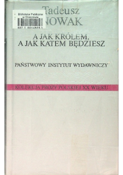 A jak królem, a jak katem będziesz