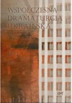 Współczesna dramaturgia Ukraińska od A do JA