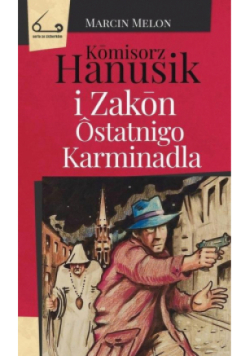 Komisorz Hanusik i Zakon ostatnigo Karminadla