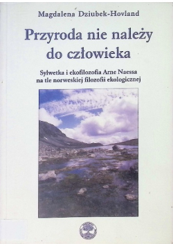 Przyroda nie należy do człowieka