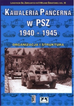 Kawaleria Pancerna W Psz 1940-1945 Organizacja I Struktura