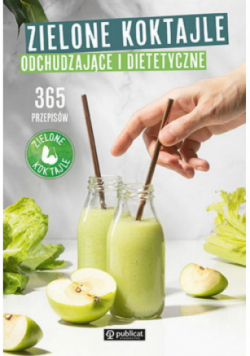 Zielone Koktajle odchudzające i dietetyczne