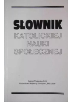 Słownik katolickiej nauki społecznej