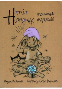 Hania Humorek przepowiada przyszłość