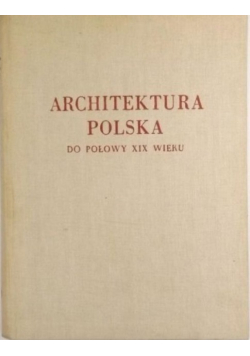 Architektura Polska do połowy XIX wieku