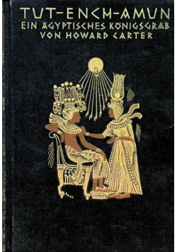 Tut-ench-Amun, Ein agyptisches Konigsgrab 1938 r.