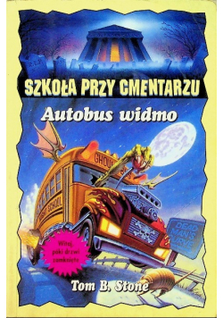 Szkoła przy cmentarzu Autobus widmo