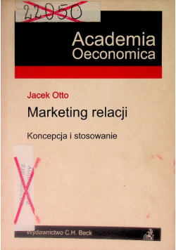 Marketing relacji Koncepcja i stosowanie