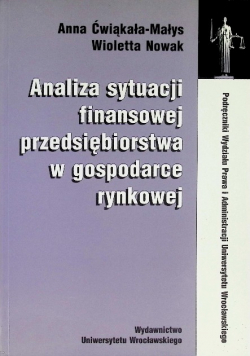 Analiza sytuacji finansowej przedsiębiorstwa w gospodarce rynkowej