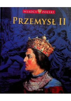Władcy Polski Tom 19 Przemysł II