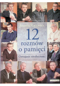 12 rozmów o pamięci Oswajanie nieobecności