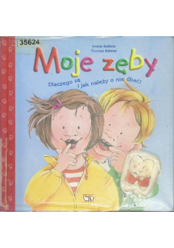 Moje zęby dlaczego są i jak należy o nie dbać