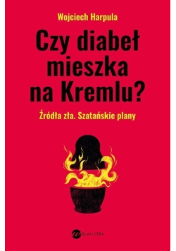 Czy diabeł mieszka na Kremlu