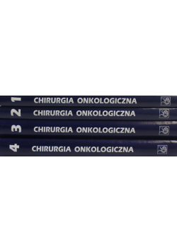 Chirurgia onkologiczna Tom 1 do 4