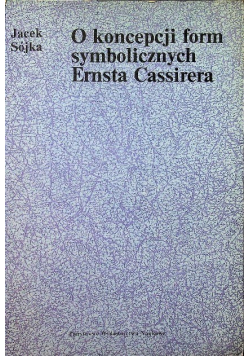 O koncepcji form symbolicznych Ernsta Cassirera