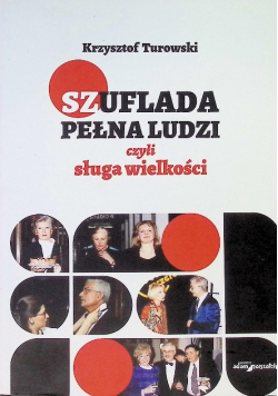 Szuflada pełna ludzi czyli sługa wielkości