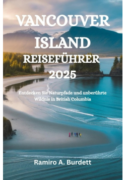 Vancouver Island Reisefuhrer 2025