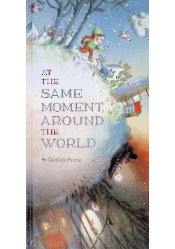 At the Same Moment Around the World