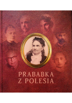 Prababka z Polesia