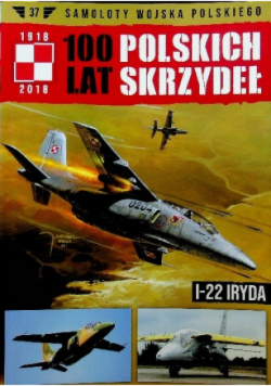 100 lat polskich skrzydeł Tom 37 I 22 Iryda