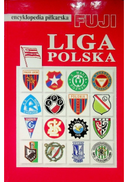 Encyklopedia piłkarska FUJI. Liga polska