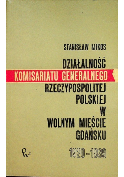 Działalność Komisariatu Generalnego Rzeczypospolitej Polskiej