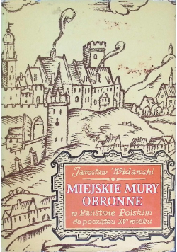 Miejskie mury obronne  w panstwie Polskim do poczatku XV wieku