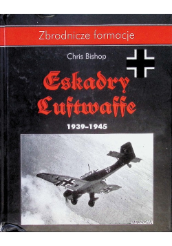 Zbrodnicze formacje Eskadry Luftwafe 1939 - 1945