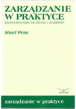 Zarządzanie w praktyce menedżerskie myślenie i działanie