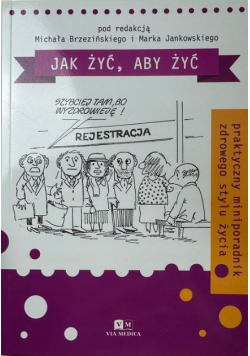 Jak żyć, aby żyć