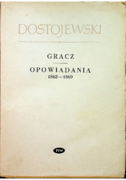 Gracz Opowiadania 1862  -1869