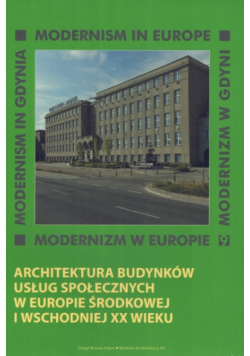 Architektura budynków usług społecznych w Europie XX wieku Modernizm
