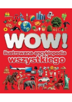 WOW ilustrowana encyklopedia wszystkiego