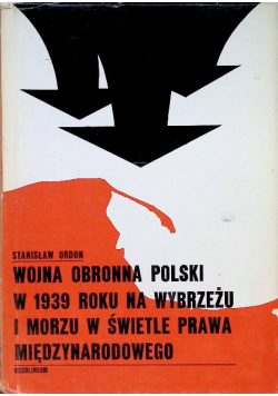 Wojna obronna Polski w 1939 roku na wybrzeżu i morzu w świetle prawa międzynarodowego