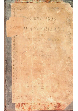 Rozmyślania nad Ewangeliami każdego dnia Wielkiego Postu 1888 r.