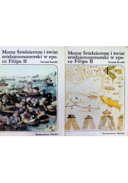 Morze śródziemne i świat śródziemnomorski w epoce Filipa II Tom 1 i 2