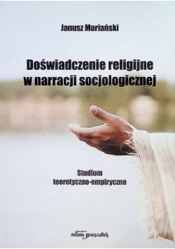 Doświadczenie religijne w narracji socjologicznej