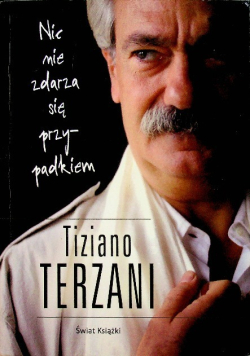 Nic nie zdarza się przypadkiem