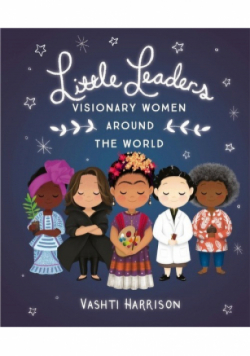 Little Leaders: Visionary Women Around the World
