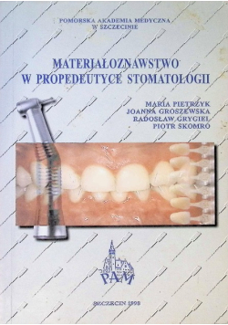 Materiałoznawstwo w propedeutyce stomatologii