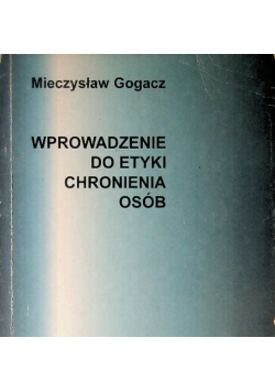 Wprowadzenie do etyki chronienia osób