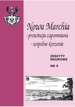 Nowa Marchia prowincja zapomniana wspólne korzenie Zeszyty naukowe Nr 5