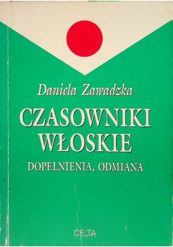 Czasowniki włoskie  Dopełnienia odmiana