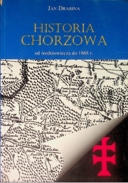 Historia Chorzowa od średniowiecza do 1868 roku