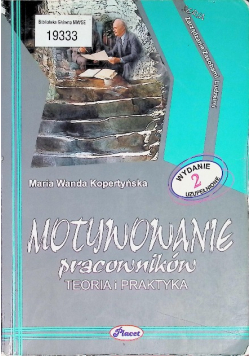 Motywowanie pracowników Teoria i praktyka