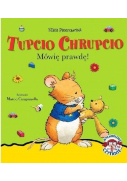 Tupcio Chrupcio. Mówię prawdę!